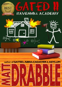 Gated II: Ravenhill Academy - Matt Drabble