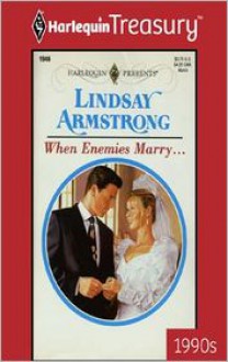 When Enemies Marry.. - Lindsay Armstrong