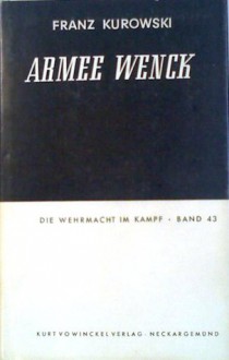 Armee Wenck - Franz Kurowski