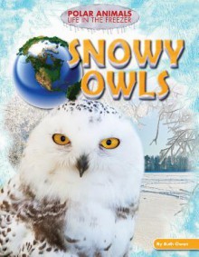 Snowy Owls - Ruth Owen