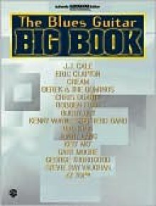 The Blues Guitar Big Book: Authentic Guitar Tab - Warner Brothers