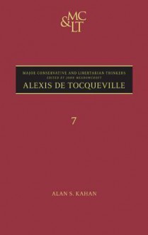 Alexis de Tocqueville - Alan S. Kahan, John Meadowcroft