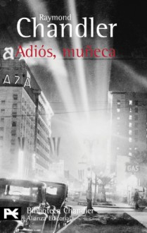 Adiós, muñeca - Raymond Chandler