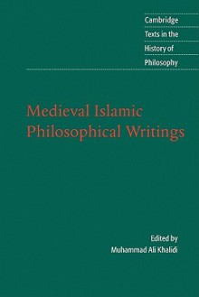 Medieval Islamic Philosophical Writings - Muhammad Ali Khalidi