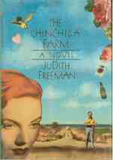 The Chinchilla Farm - Judith Freeman