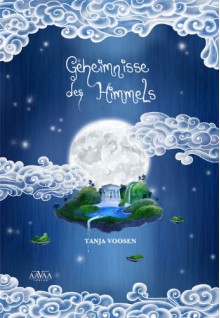 Geheimnisse des Himmels - Tanja Voosen