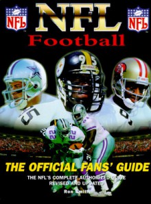 NFL Football: The Official Fans' Guide - Ron Smith