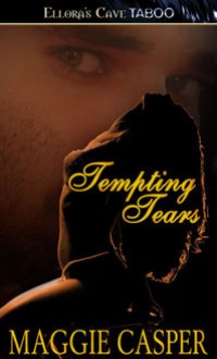 Tempting Tears - Maggie Casper