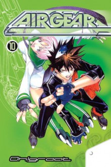 Air Gear, Vol. 10 - Oh! Great, 大暮 維人