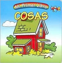 Cosas (Mi primer libro series) (Spanish Edition) - Lourdes M. Alvarez