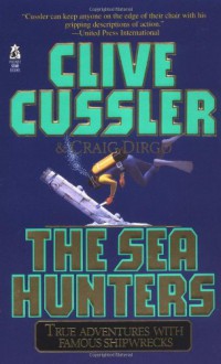 The Sea Hunters (The Sea Hunters #1) - Clive Cussler, Craig Dirgo