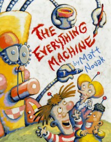 The Everything Machine - Matt Novak