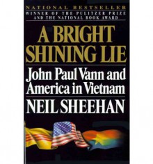 A Bright Shining Lie - Neil Sheehan