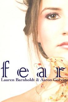 Fear - Lauren Barnholdt, Aaron Gorvine