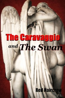 The Caravaggio and The Swan - Red Haircrow