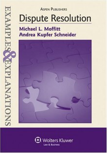 Dispute Resolution - Michael L. Moffitt,Michael Moffitt