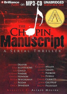 The Chopin Manuscript: A Serial Thriller - Alfred Molina, Jeffery Deaver, Lee Child, James Grady