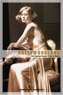 Hollywoodland: An American Fairy Tale - Jennifer Banash