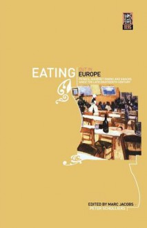 Eating Out in Europe: Picnics, Gourmet Dining and Snacks since the Late Eighteenth Century - Peter Scholliers, Marc Jacobs