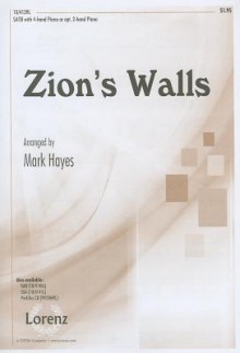 Zion's Walls: SATB with 4-Hand Piano or Opt. 2-Hand Piano - Mark Hayes