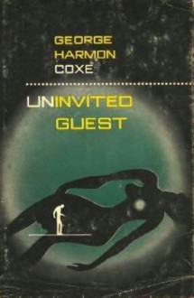 Uninvited Guest - George Harmon Coxe