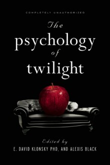 The Psychology of Twilight - E. David Klonsky, Alexis Black, David A. Frederick, Erica Berg