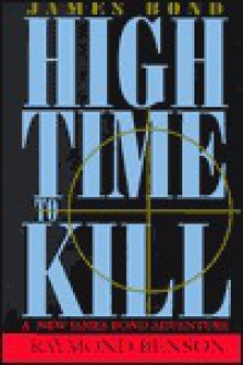 High Time to Kill - Raymond Benson