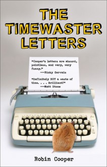 The Timewaster Letters - Robin Cooper