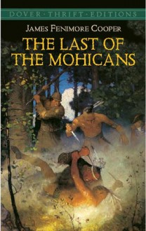 The Last of the Mohicans - James Fenimore Cooper