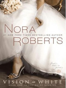 Vision In White - Nora Roberts