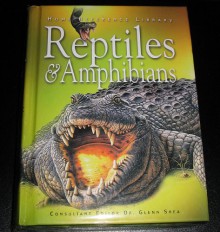 Reptiles & Amphibians (Home Reference Library (San Francisco, Calif.).) - Glenn M. Shea