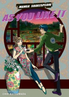 Manga Shakespeare: As You Like It - Richard Appignanesi, Chie Kutsuwada, William Shakespeare