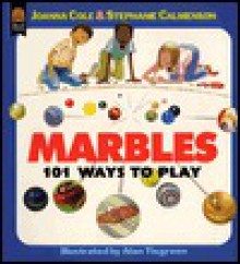 Marbles: 101 Ways to Play - Joanna Cole, Michael Street