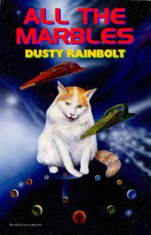 All the Marbles - Dusty Rainbolt