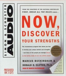 Now, Discover Your Strengths - Marcus Buckingham, Donald O. Clifton