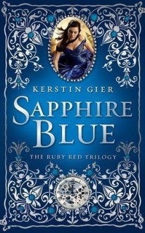 Sapphire Blue (Ruby Red, #2) - Kerstin Gier, Anthea Bell