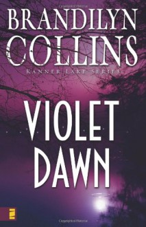 Violet Dawn (Kanner Lake Series #1) - Brandilyn Collins