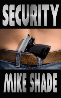 Security - Mike Shade