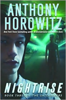 Nightrise (The Gatekeepers Series #3) - Anthony Horowitz