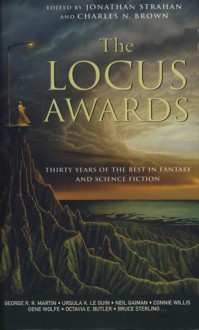 The Locus Awards: Thirty Years of the Best in Fantasy and Science Fiction - Charles N. Brown, Jonathan Strachan