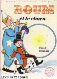 Boum Et Le Clown - Enid Blyton, Françoise Pichard