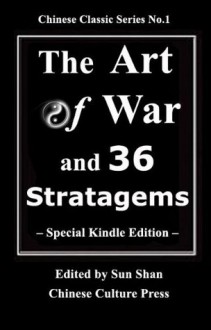 The Art of War and Thirty-Six Stratagems - Sun Tzu