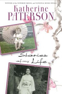 Stories of My Life - Katherine Paterson