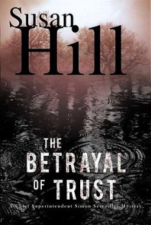 The Betrayal of Trust - Susan Hill