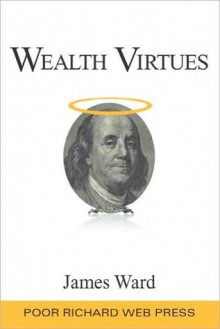 Wealth Virtues - James Ward