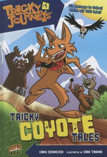 Tricky Coyote Tales - Chris Schweizer, Chad Thomas