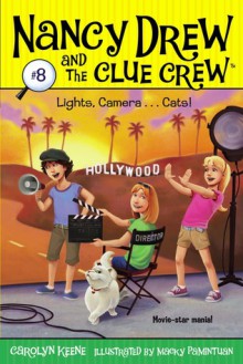 Lights, Camera . . . Cats! - Carolyn Keene, Macky Pamintuan