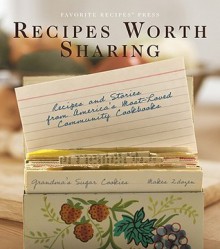 Recipes Worth Sharing - Favorite Recipes Press