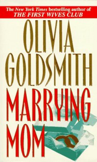 Marrying Mom - Olivia Goldsmith