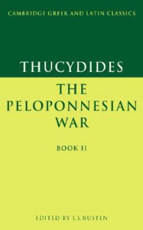 The Peloponnesian War, Bk. 2 - Thucydides, Jeffrey S. Rusten, J.S. Rusten